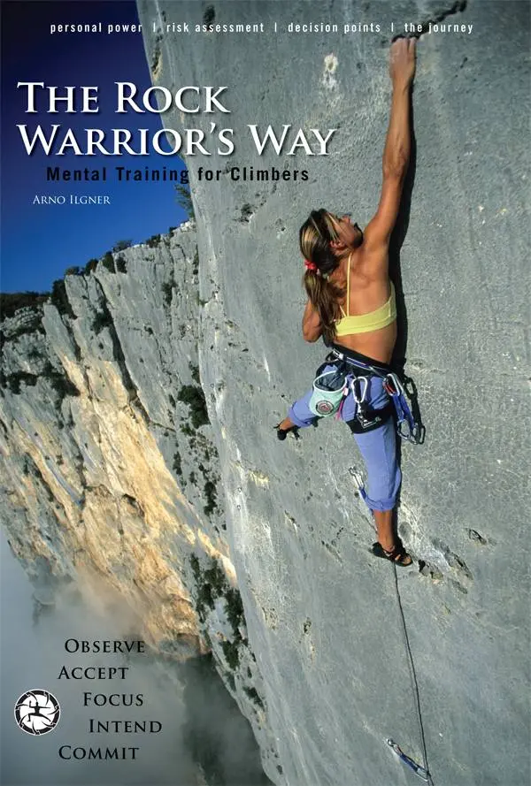 The Rock Warrior’S Way – Mental Training For Climbers 1