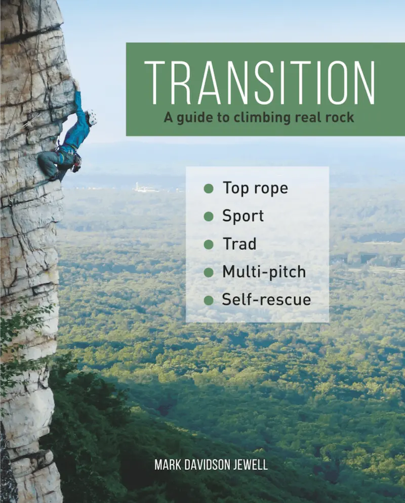Transition: A Practical Guide To Outdoor Rock Climbing 1